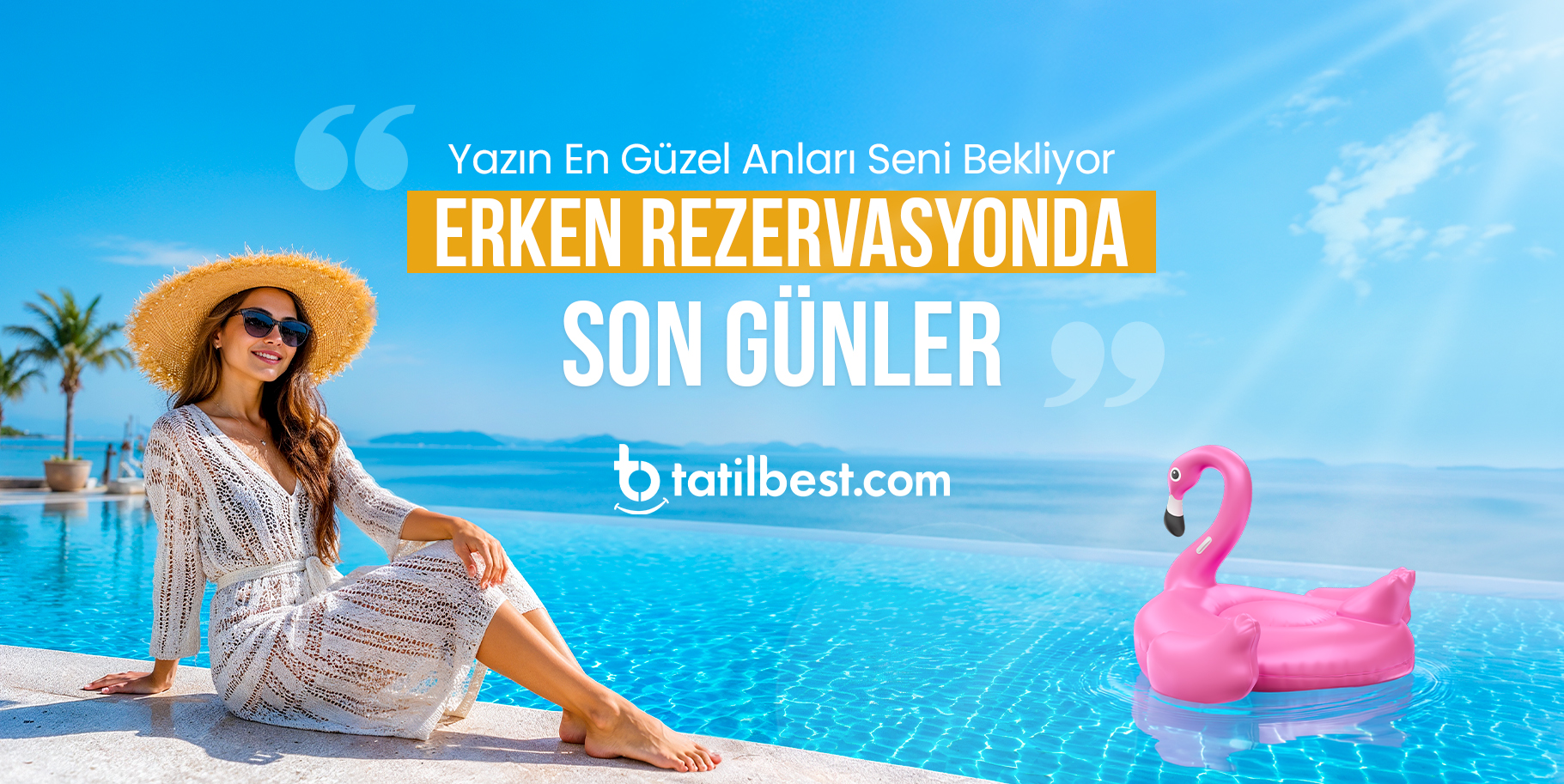 Erken Rezervasyon Son Günler