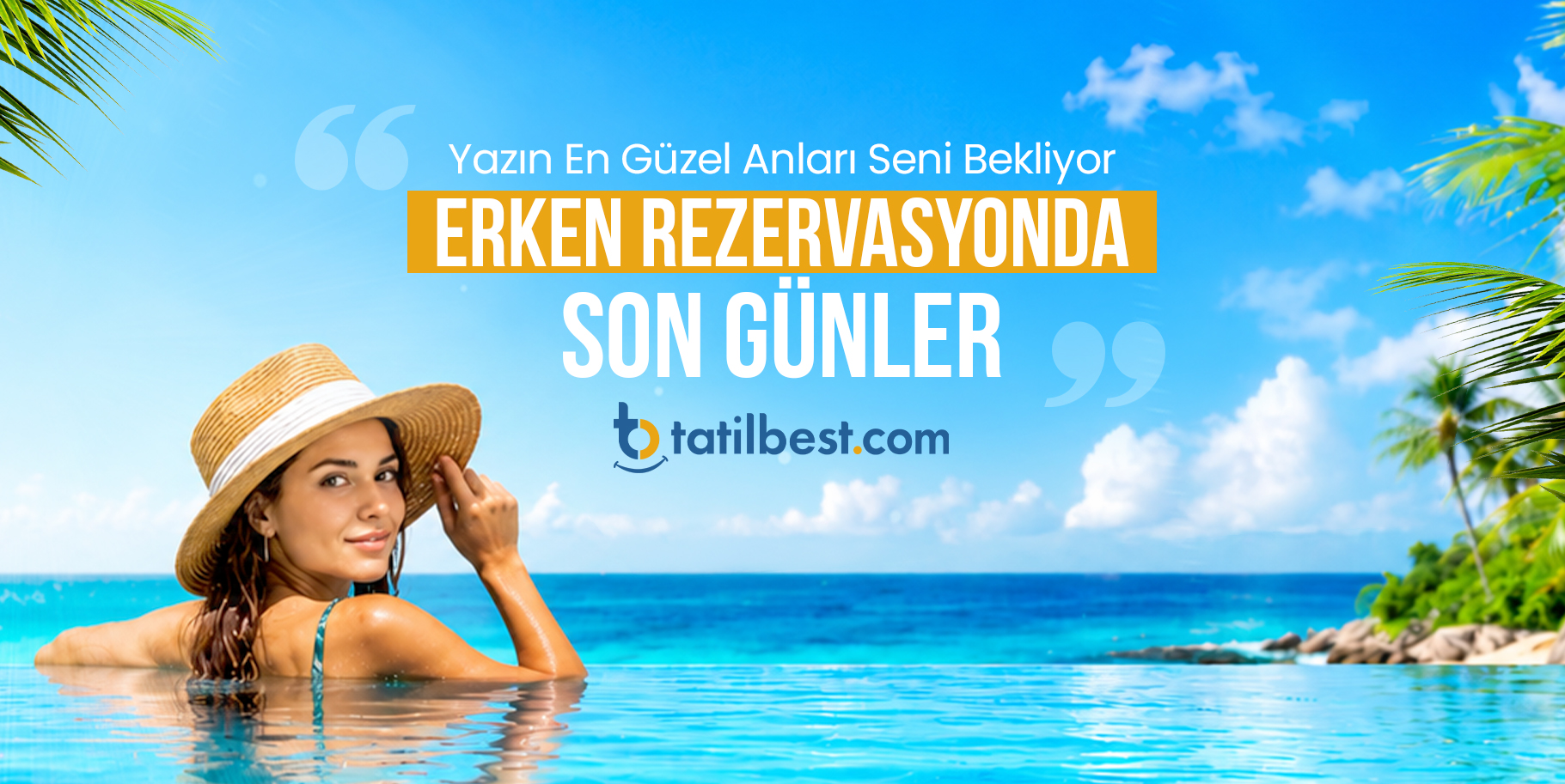 Erken Rezervasyon Son Günler